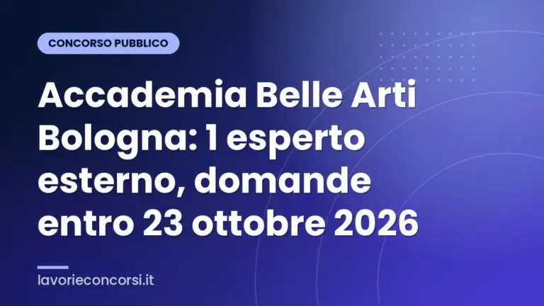 Accademia Belle Arti Bologna: 1 esperto esterno, domande entro 23 ottobre 2026
