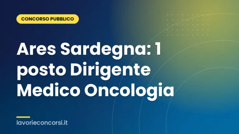 Ares Sardegna: 1 posto Dirigente Medico Oncologia