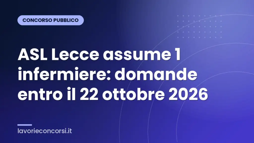 ASL Lecce assume 1 infermiere: domande entro il 22 ottobre 2026