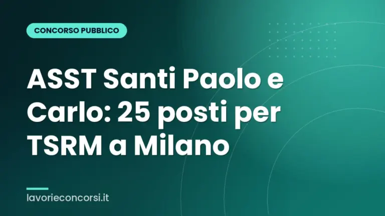 ASST Santi Paolo e Carlo: 25 posti per TSRM a Milano