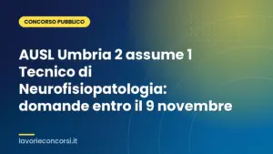 AUSL Umbria 2 assume 1 Tecnico di Neurofisiopatologia: domande entro il 9 novembre