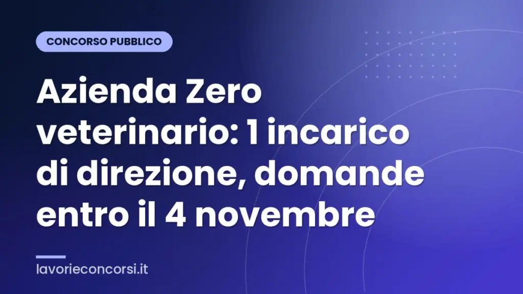 Azienda Zero veterinario: 1 incarico di direzione, domande entro il 4 novembre
