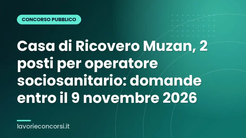 Casa di Ricovero Muzan, 2 posti per operatore sociosanitario: domande entro il 9 novembre 2026