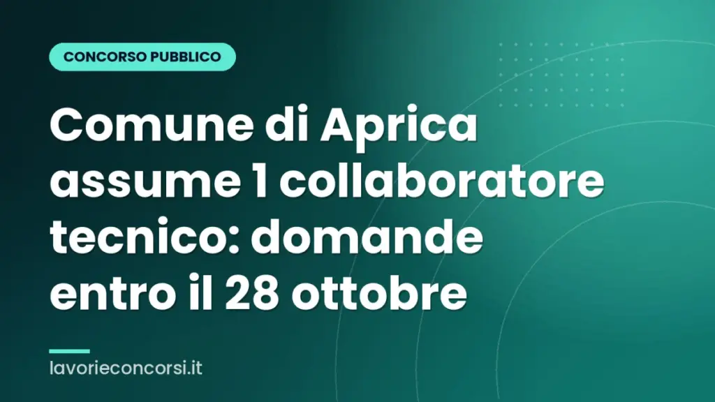 Comune di Aprica assume 1 collaboratore tecnico: domande entro il 28 ottobre