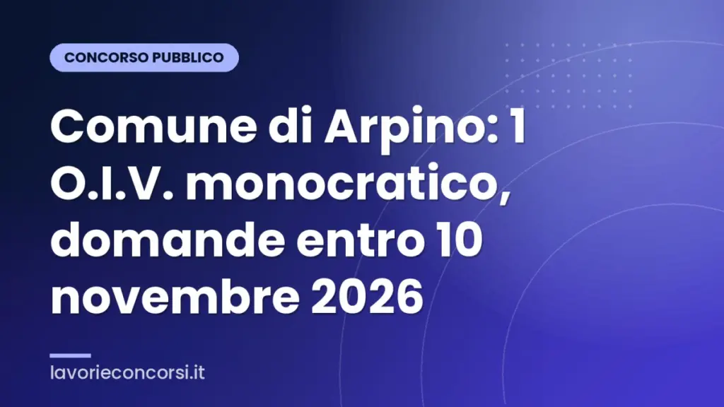 Comune di Arpino: 1 O.I.V. monocratico, domande entro 10 novembre 2026