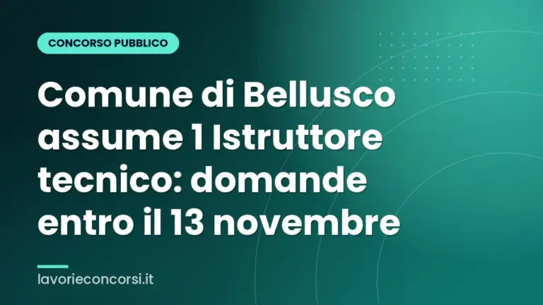 Comune di Bellusco assume 1 Istruttore tecnico: domande entro il 13 novembre