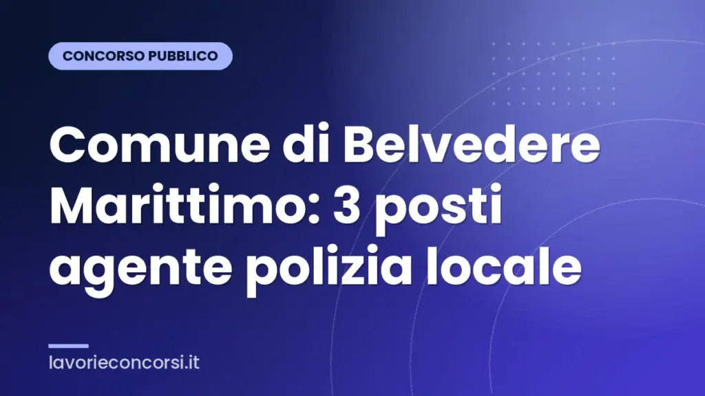 Comune di Belvedere Marittimo: 3 posti agente polizia locale