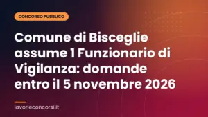 Comune di Bisceglie assume 1 Funzionario di Vigilanza: domande entro il 5 novembre 2026