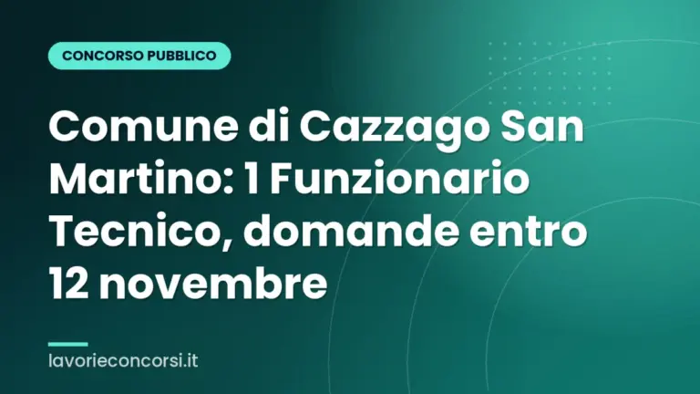 Comune di Cazzago San Martino: 1 Funzionario Tecnico, domande entro 12 novembre