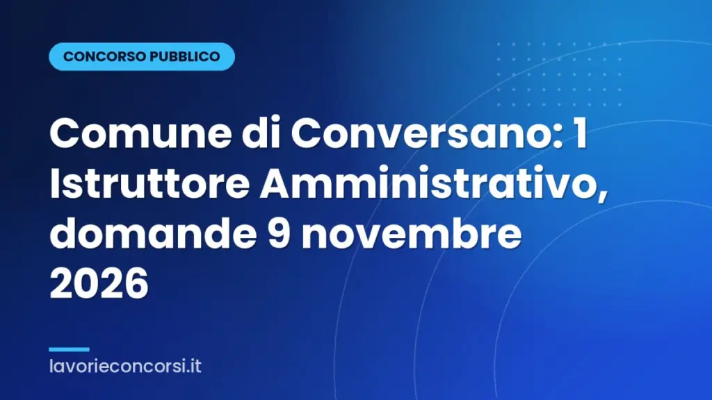 Comune di Conversano: 1 Istruttore Amministrativo, domande 9 novembre 2026