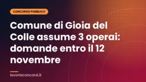 Comune di Gioia del Colle assume 3 operai: domande entro il 12 novembre