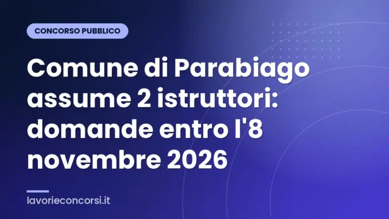 Comune di Parabiago assume 2 istruttori: domande entro l'8 novembre 2026
