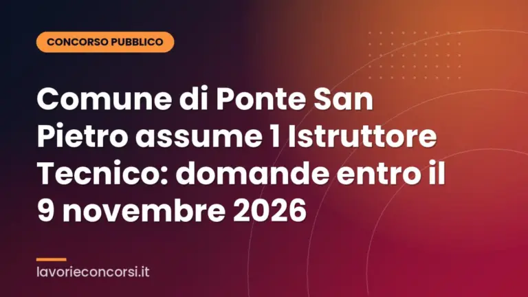 Comune di Ponte San Pietro assume 1 Istruttore Tecnico: domande entro il 9 novembre 2026