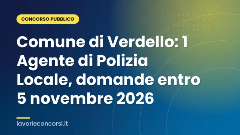 Comune di Verdello: 1 Agente di Polizia Locale, domande entro 5 novembre 2026