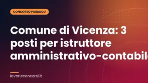 Comune di Vicenza: 3 posti per istruttore amministrativo-contabile
