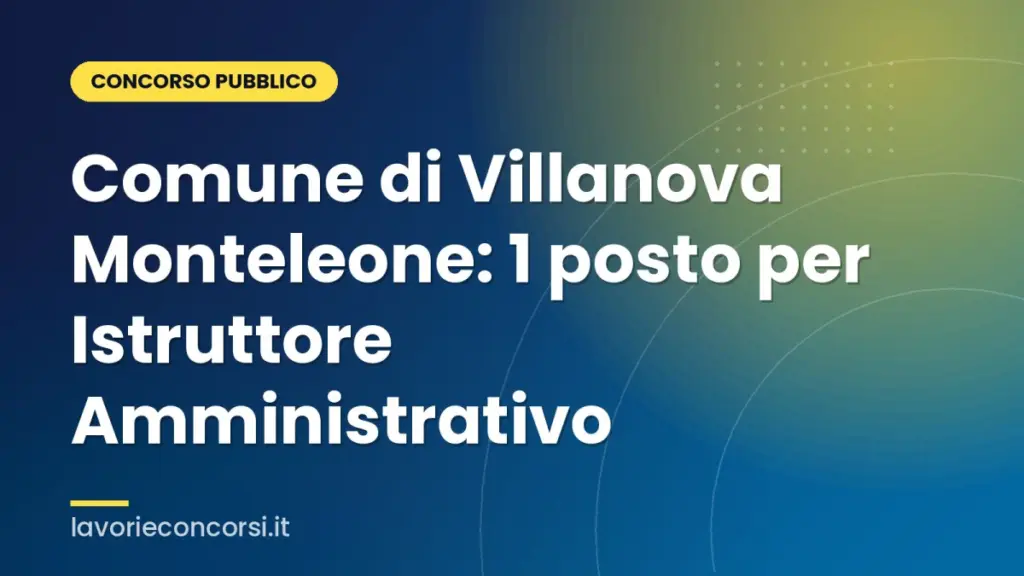 Comune di Villanova Monteleone: 1 posto per Istruttore Amministrativo