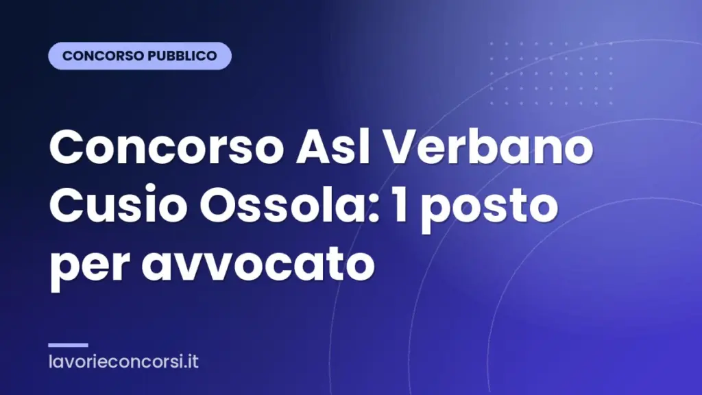 Concorso Asl Verbano Cusio Ossola: 1 posto per avvocato