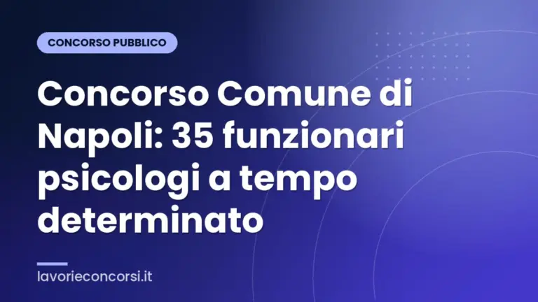 Concorso Comune di Napoli: 35 funzionari psicologi a tempo determinato