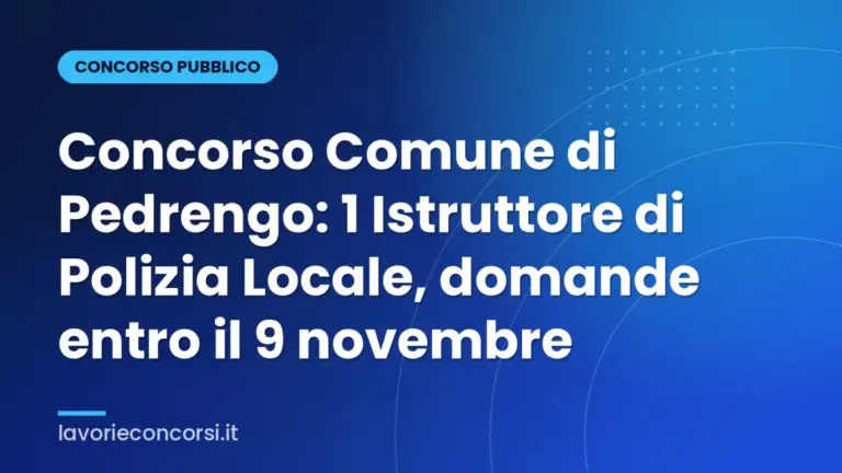 Concorso Comune di Pedrengo: 1 Istruttore di Polizia Locale, domande entro il 9 novembre