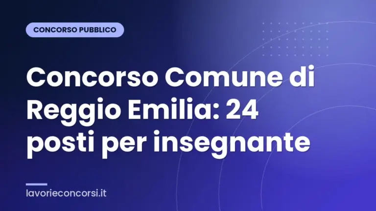 Concorso Comune di Reggio Emilia: 24 posti per insegnante