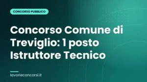 Concorso Comune di Treviglio: 1 posto Istruttore Tecnico
