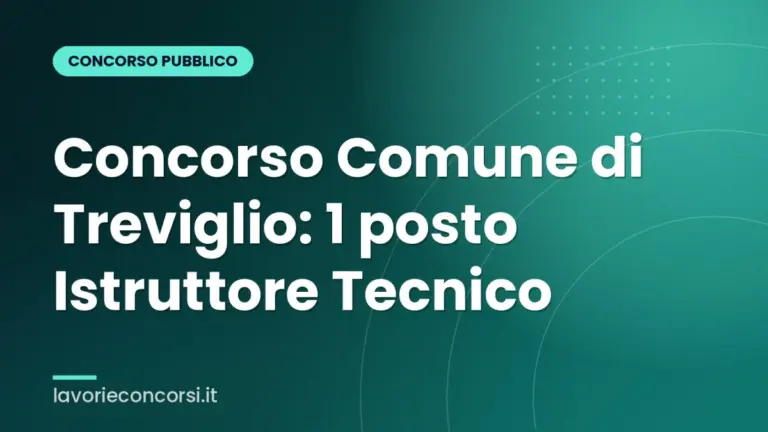 Concorso Comune di Treviglio: 1 posto Istruttore Tecnico