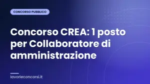 Concorso CREA: 1 posto per Collaboratore di amministrazione