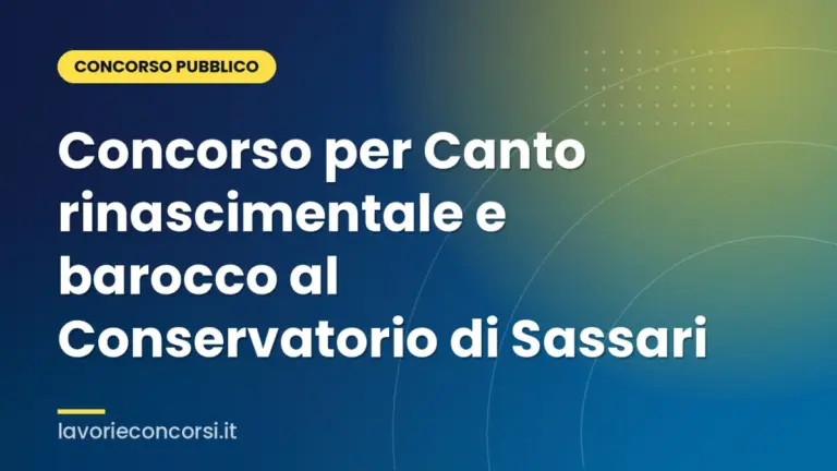 Concorso per Canto rinascimentale e barocco al Conservatorio di Sassari