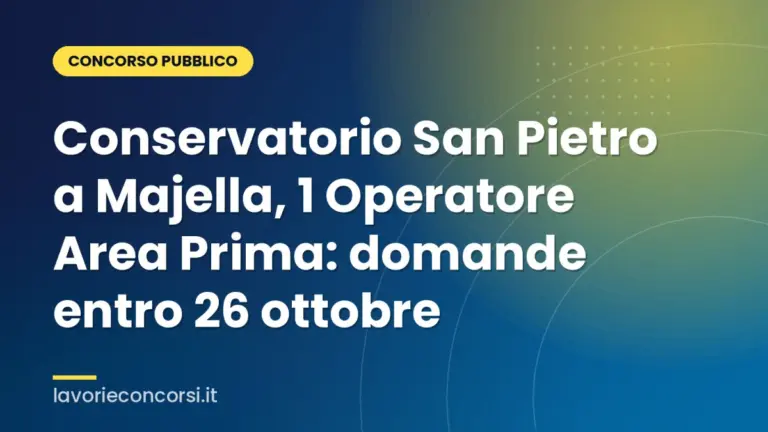 Conservatorio San Pietro a Majella, 1 Operatore Area Prima: domande entro 26 ottobre