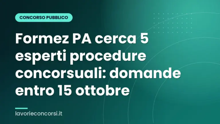 Formez PA cerca 5 esperti procedure concorsuali: domande entro 15 ottobre