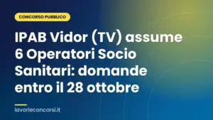 IPAB Vidor (TV) assume 6 Operatori Socio Sanitari: domande entro il 28 ottobre