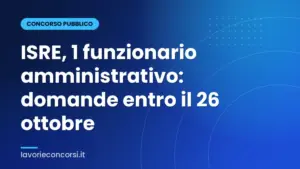 ISRE, 1 funzionario amministrativo: domande entro il 26 ottobre