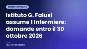 Istituto G. Falusi assume 1 Infermiere: domande entro il 30 ottobre 2026