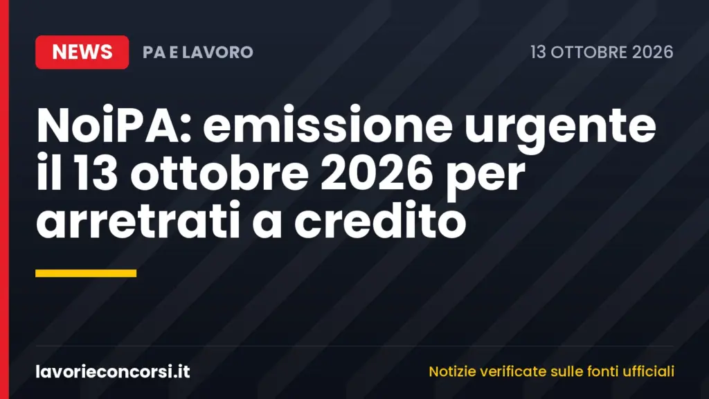 NoiPA: emissione urgente il 13 ottobre 2026 per arretrati a credito