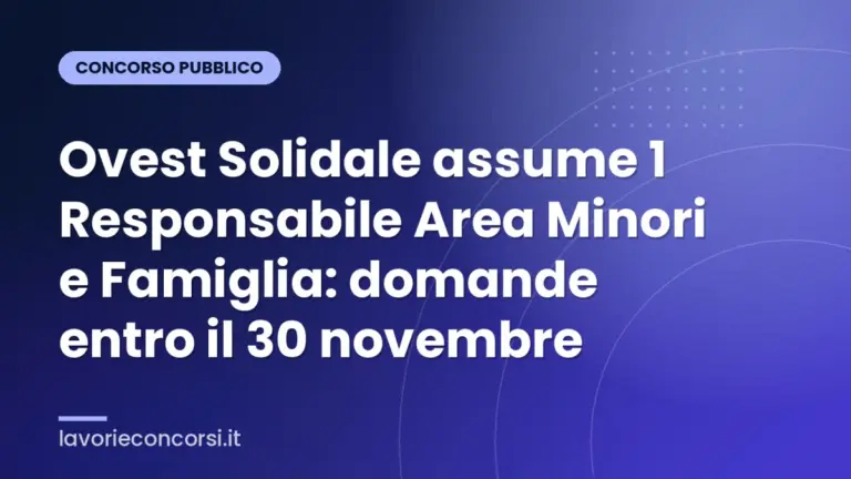 Ovest Solidale assume 1 Responsabile Area Minori e Famiglia: domande entro il 30 novembre