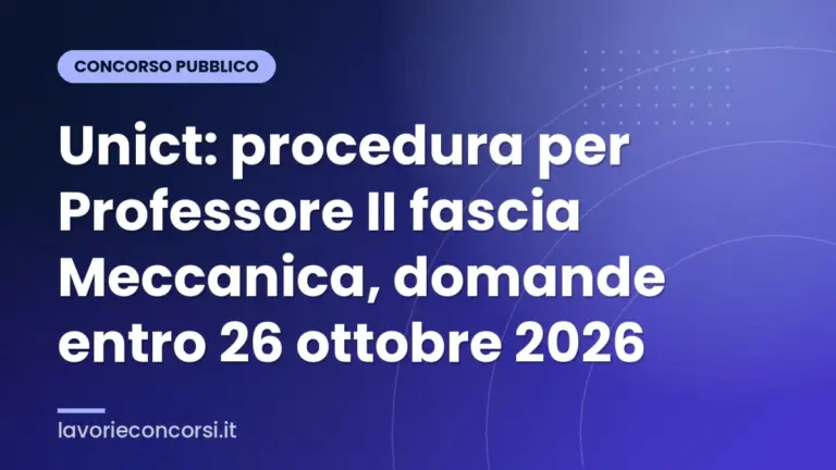 Unict: procedura per Professore II fascia Meccanica, domande entro 26 ottobre 2026