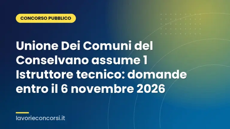 Unione Dei Comuni del Conselvano assume 1 Istruttore tecnico: domande entro il 6 novembre 2026