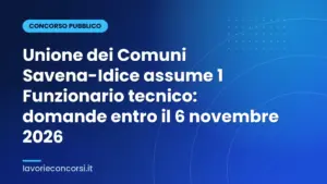 Unione dei Comuni Savena-Idice assume 1 Funzionario tecnico: domande entro il 6 novembre 2026