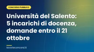 Università del Salento: 5 incarichi di docenza, domande entro il 21 ottobre