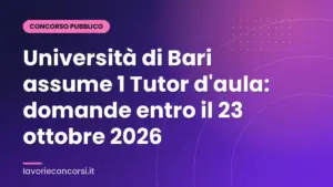 Università di Bari assume 1 Tutor d'aula: domande entro il 23 ottobre 2026