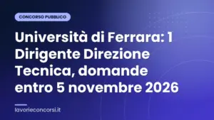 Università di Ferrara: 1 Dirigente Direzione Tecnica, domande entro 5 novembre 2026