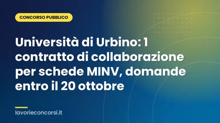 Università di Urbino: 1 contratto di collaborazione per schede MINV, domande entro il 20 ottobre